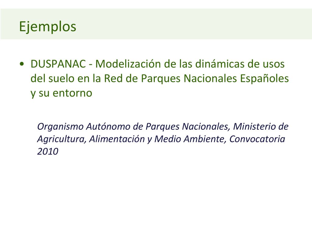 Ejemplos DUSPANAC - Modelización de las dinámicas de usos del suelo en la Red de Parques Nacionales Españoles y su entorno.