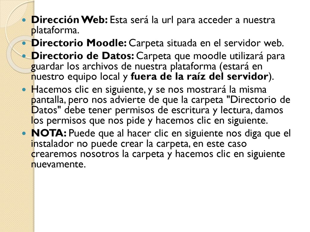Dirección Web: Esta será la url para acceder a nuestra plataforma.
