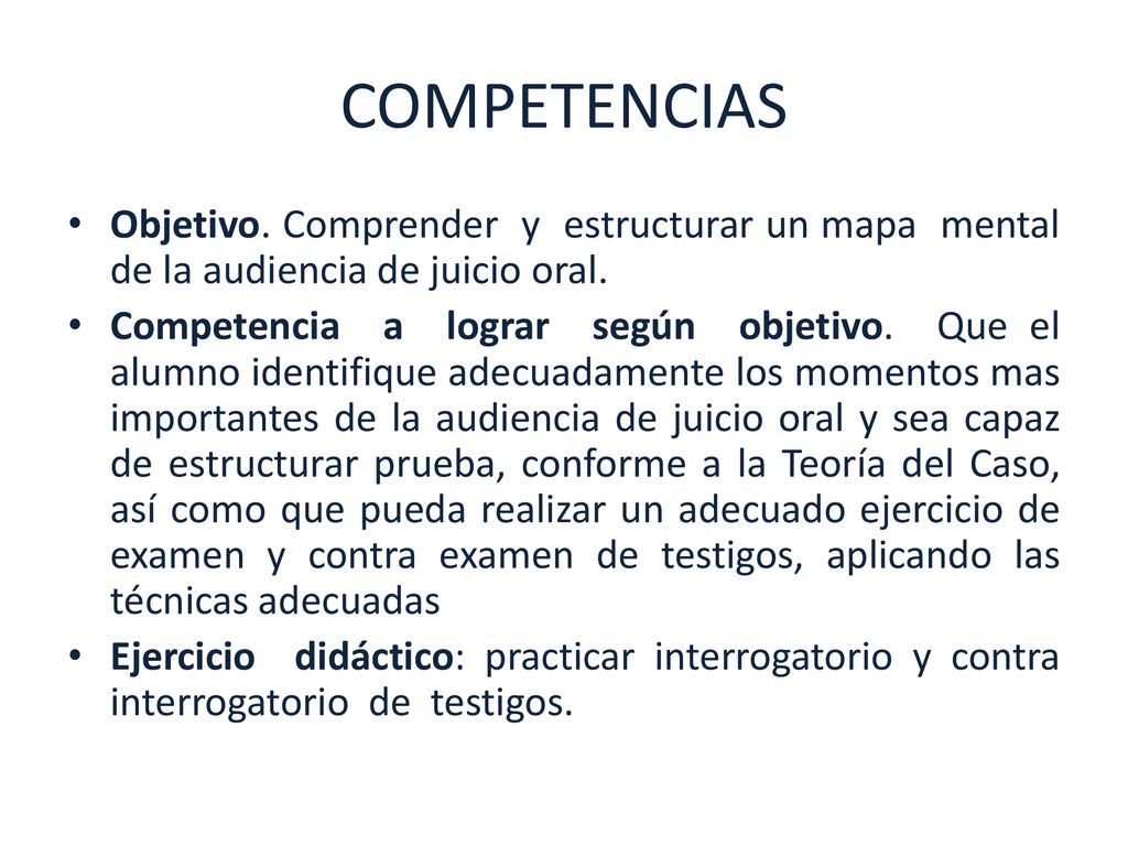 COMPETENCIAS Objetivo. Comprender y estructurar un mapa mental de la audiencia de juicio oral.