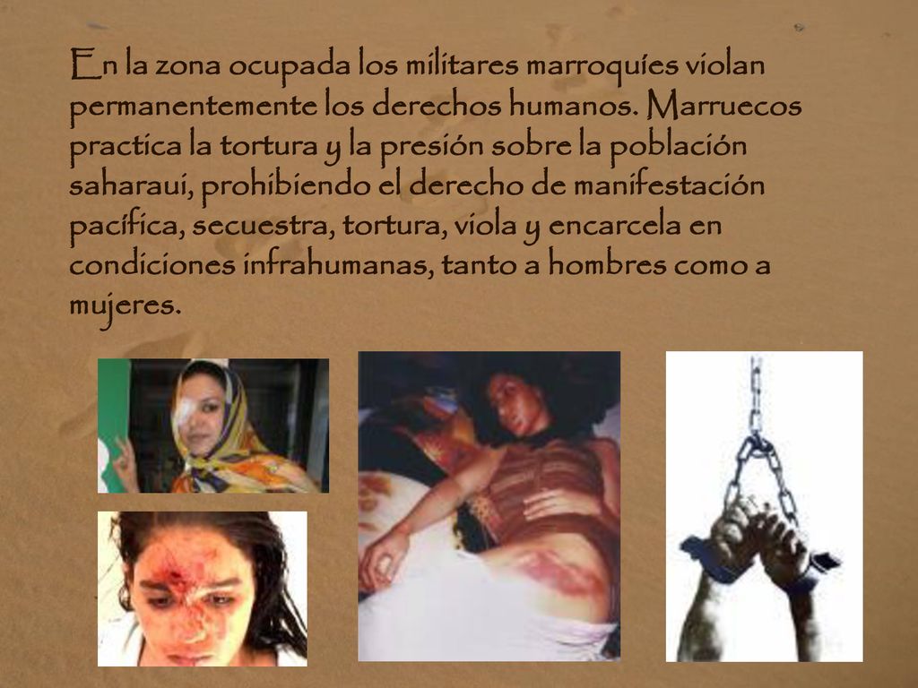 En la zona ocupada los militares marroquíes violan permanentemente los derechos humanos.