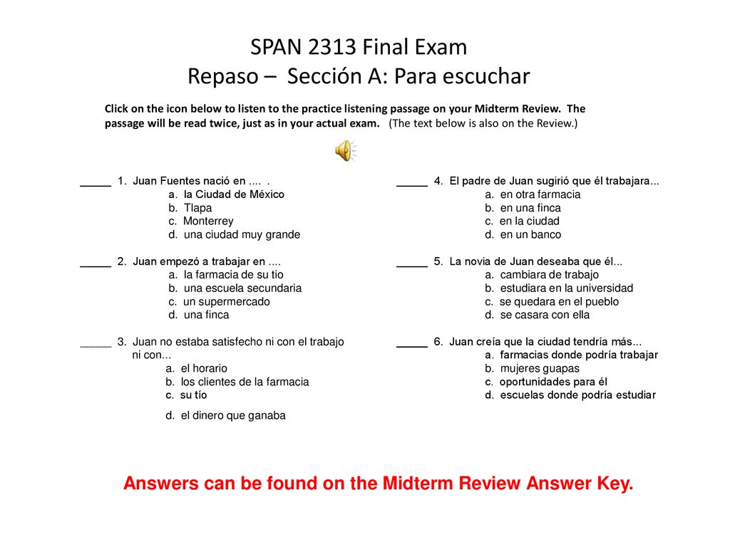 SPAN 2313 Final Exam Repaso – Sección A: Para escuchar