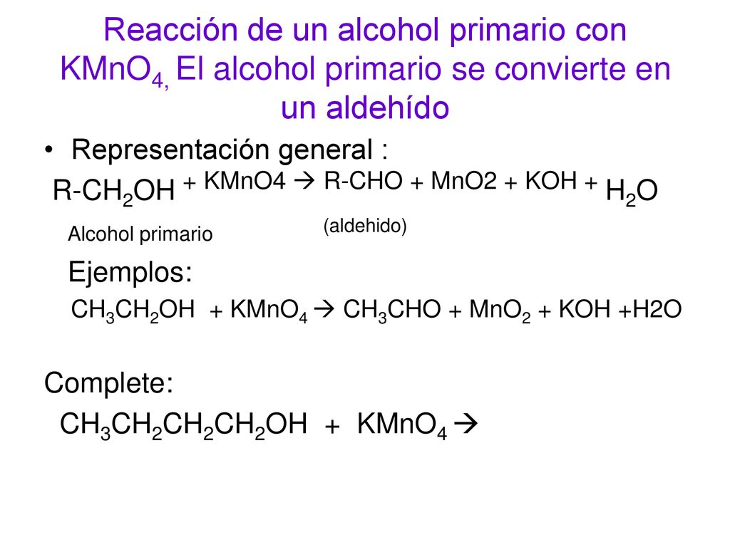 Reacción de un alcohol primario con KMnO4, El alcohol primario se convierte en un aldehído