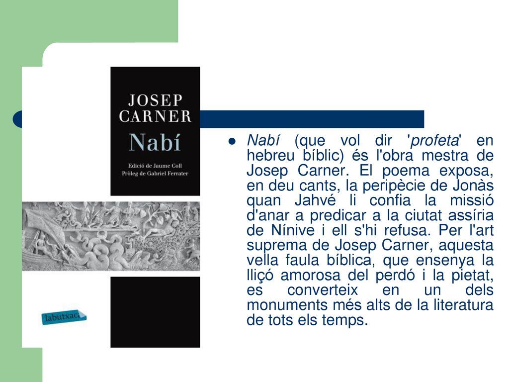 Nabí (que vol dir profeta en hebreu bíblic) és l obra mestra de Josep Carner.