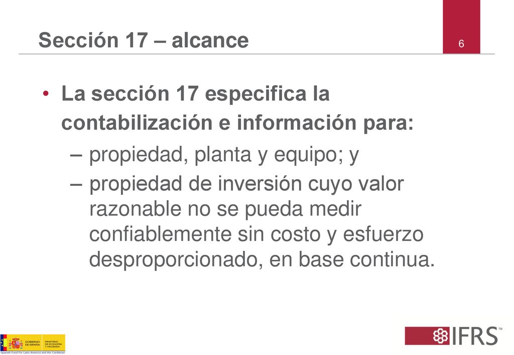 La sección 17 especifica la contabilización e información para: