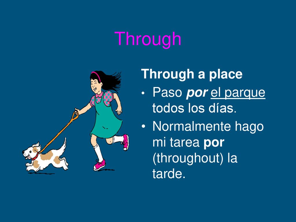Through Through a place Paso por el parque todos los días.