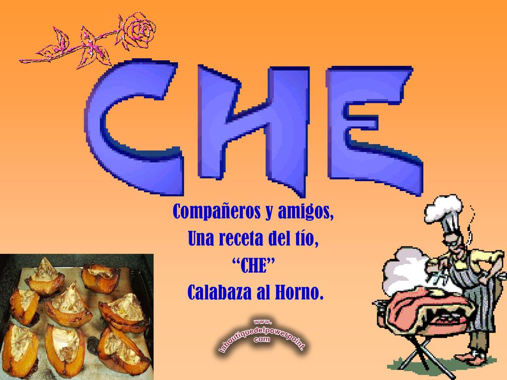 Compañeros y amigos, Una receta del tío, CHE Calabaza al Horno.