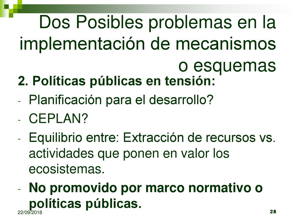Dos Posibles problemas en la implementación de mecanismos o esquemas