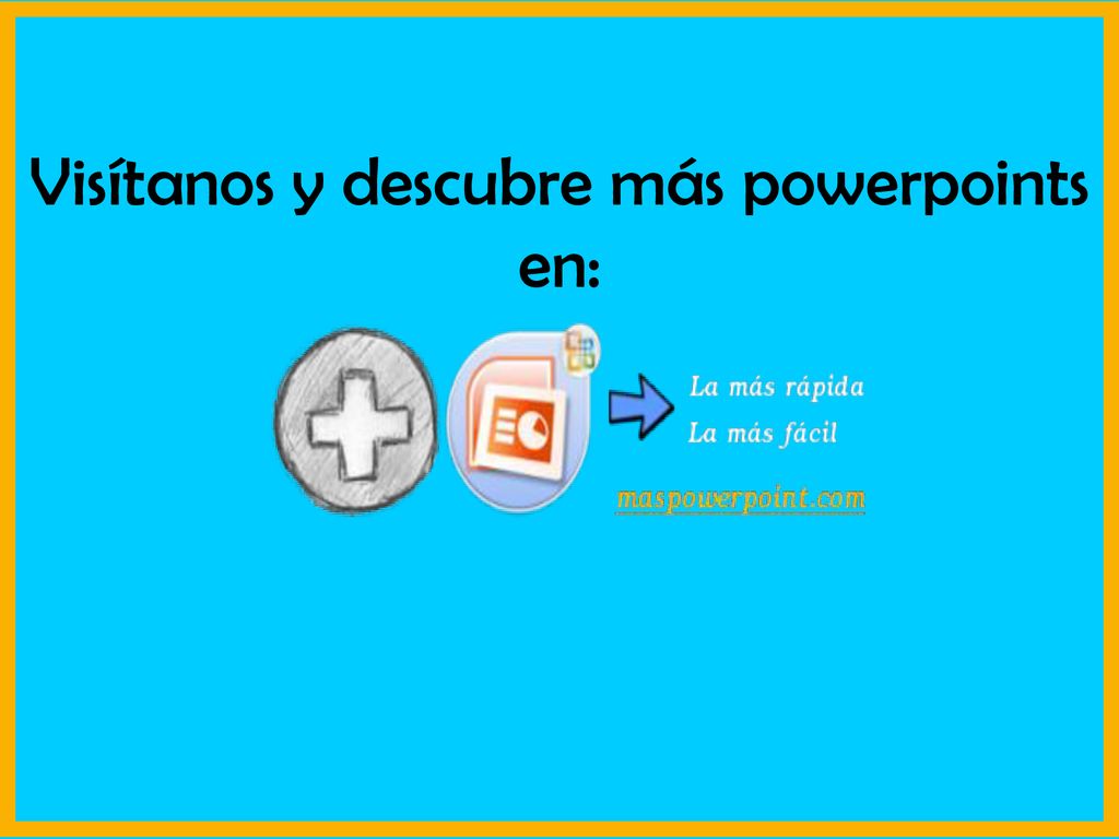 Visítanos y descubre más powerpoints en: