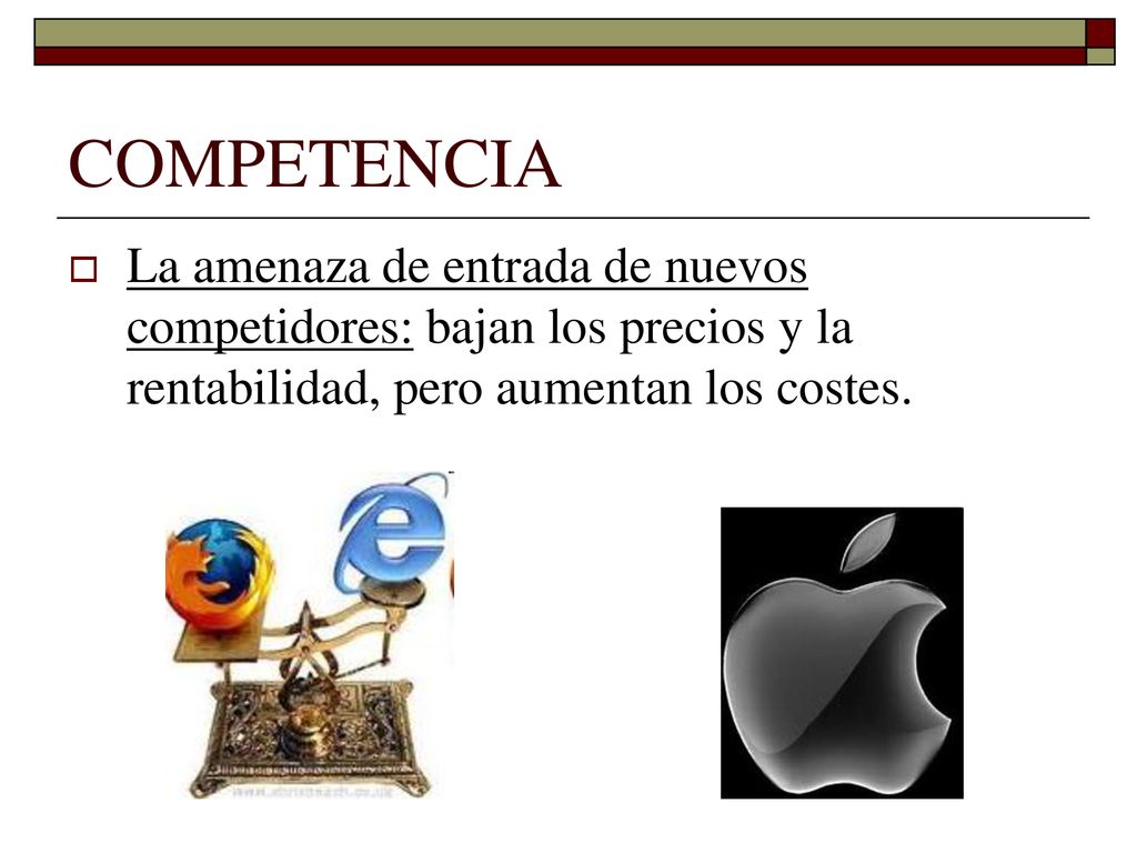 COMPETENCIA La amenaza de entrada de nuevos competidores: bajan los precios y la rentabilidad, pero aumentan los costes.