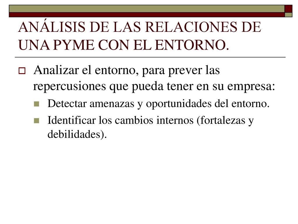 ANÁLISIS DE LAS RELACIONES DE UNA PYME CON EL ENTORNO.
