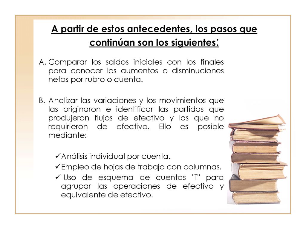 A partir de estos antecedentes, los pasos que continúan son los siguientes: