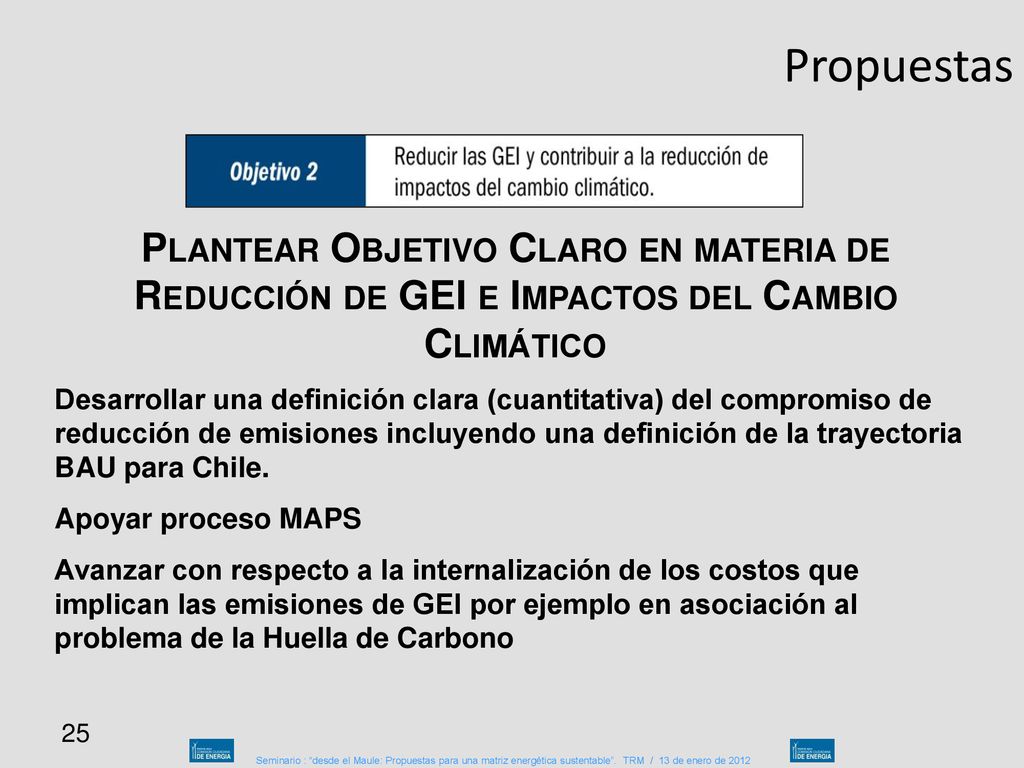 Propuestas Plantear Objetivo Claro en materia de Reducción de GEI e Impactos del Cambio Climático.