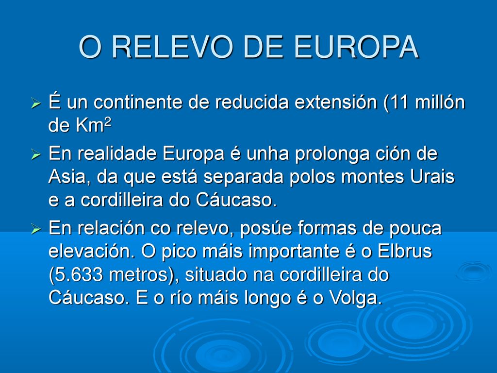 O RELEVO DE EUROPA É un continente de reducida extensión (11 millón de Km2.