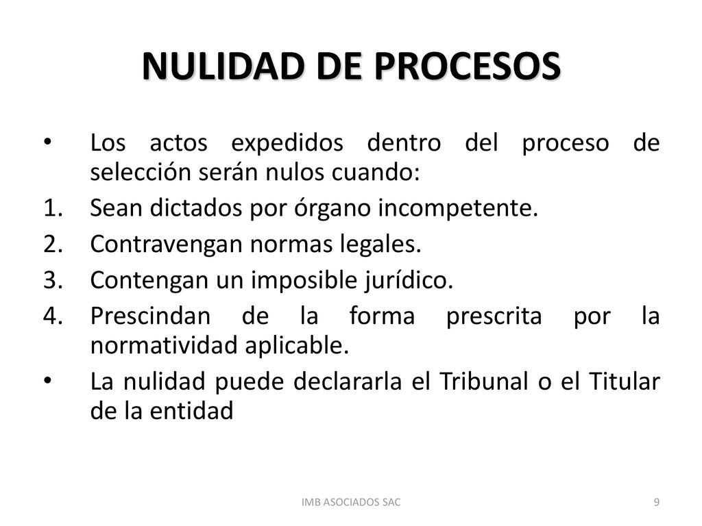 NULIDAD DE PROCESOS Los actos expedidos dentro del proceso de selección serán nulos cuando: Sean dictados por órgano incompetente.