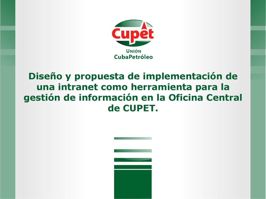 Diseño y propuesta de implementación de una intranet como herramienta para la gestión de información en la Oficina Central de CUPET.