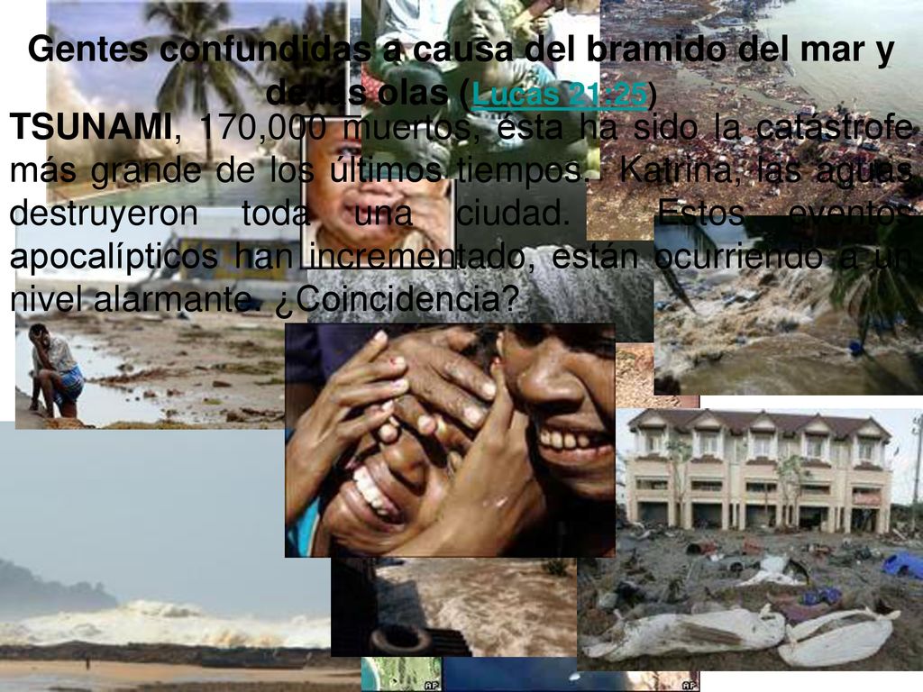 Gentes confundidas a causa del bramido del mar y de las olas (Lucas 21:25)