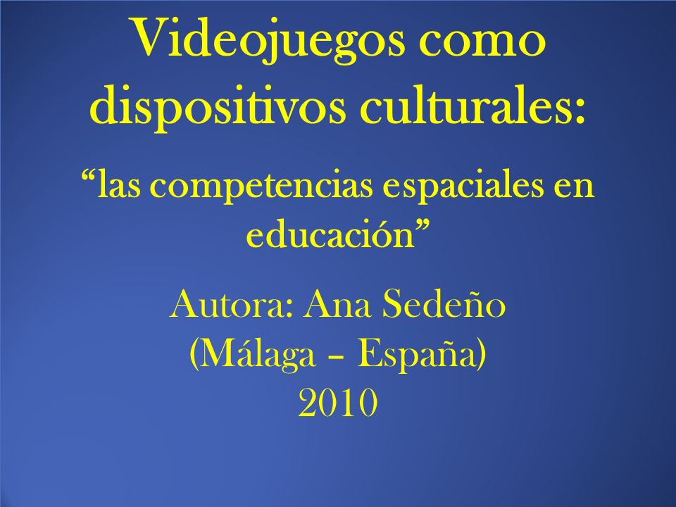 Videojuegos como dispositivos culturales: