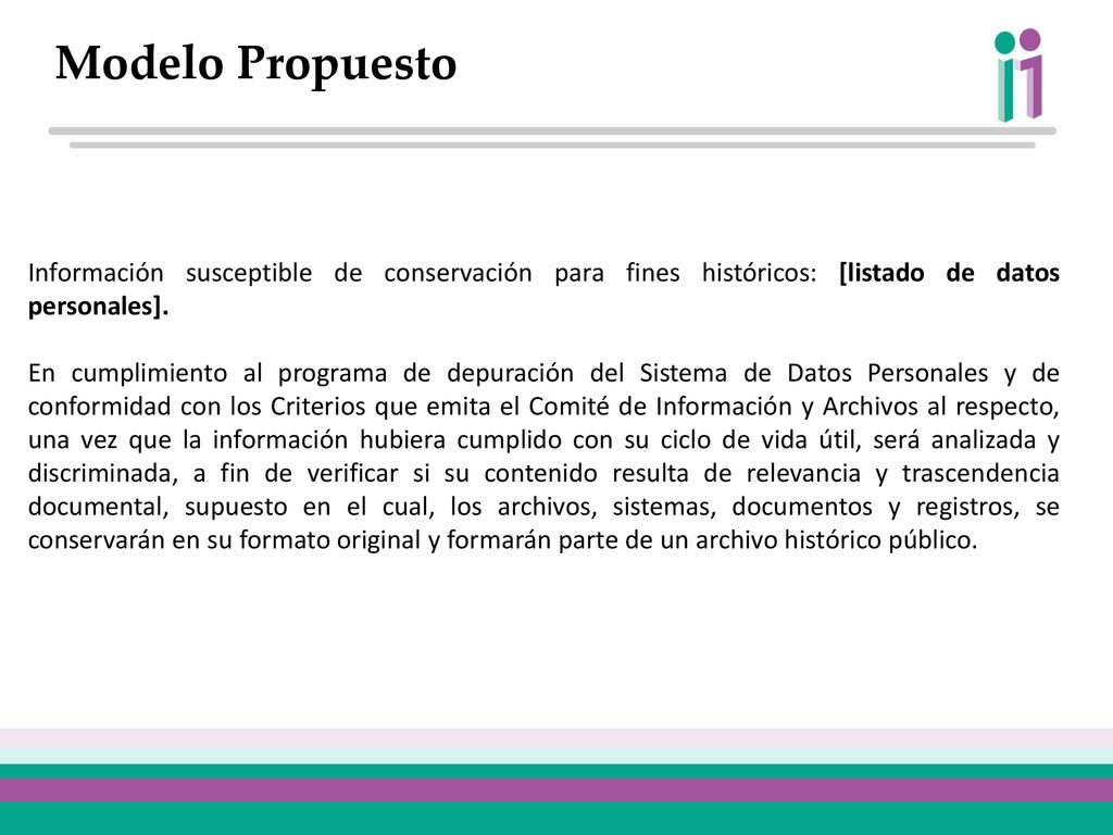 Modelo Propuesto Información susceptible de conservación para fines históricos: [listado de datos personales].