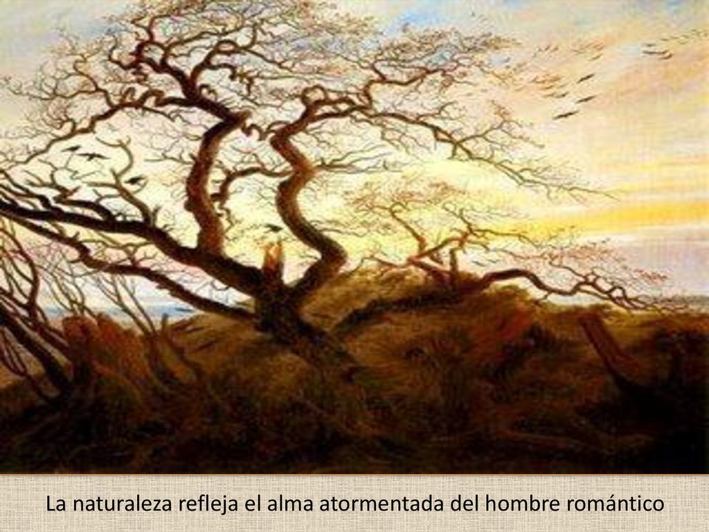 La naturaleza refleja el alma atormentada del hombre romántico
