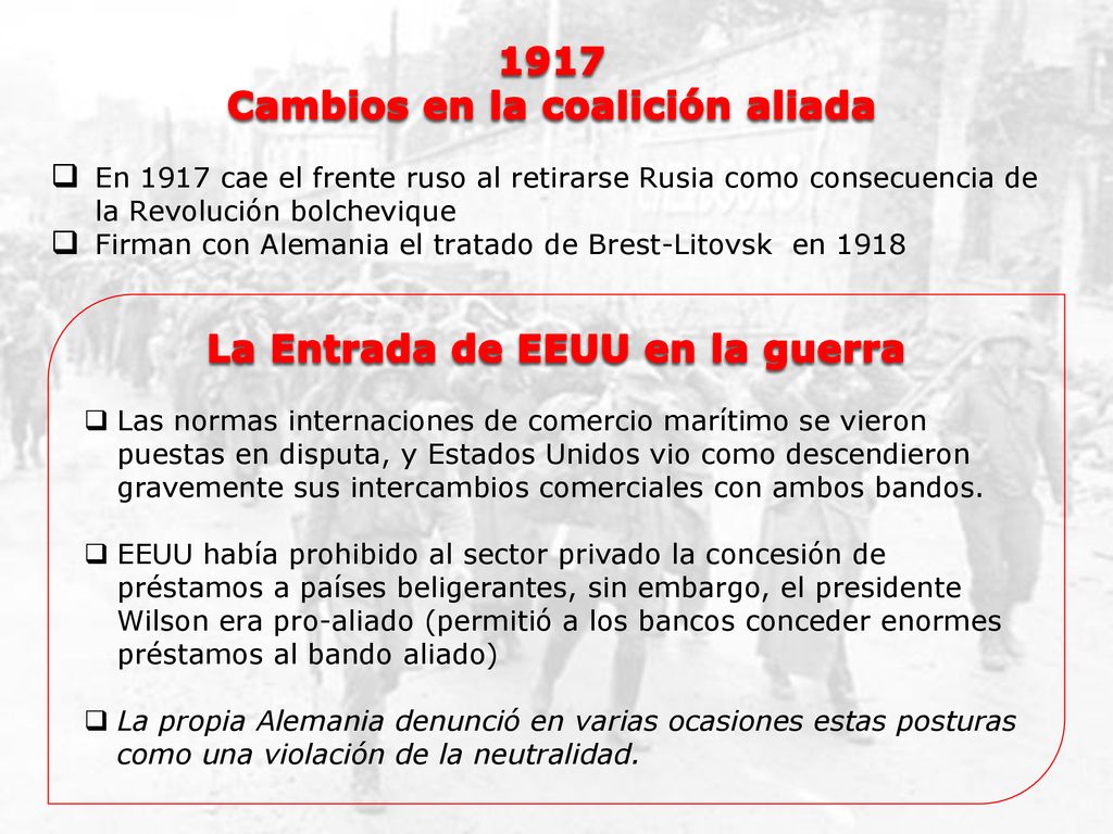 Cambios en la coalición aliada La Entrada de EEUU en la guerra