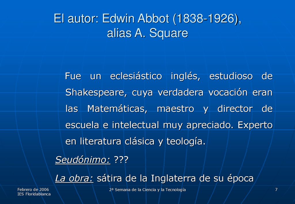El autor: Edwin Abbot ( ), alias A. Square
