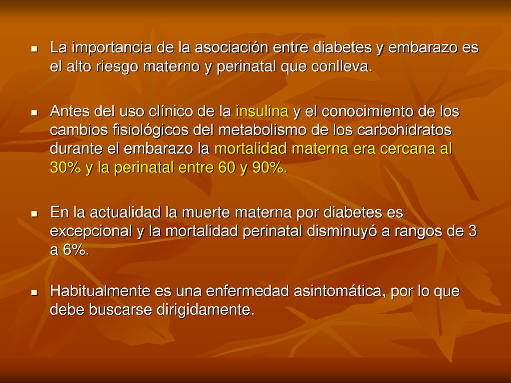 La importancia de la asociación entre diabetes y embarazo es el alto riesgo materno y perinatal que conlleva.