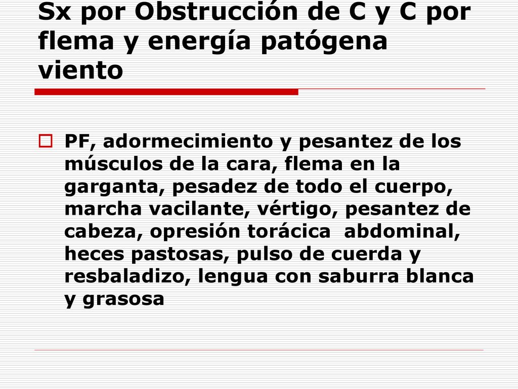 Sx por Obstrucción de C y C por flema y energía patógena viento