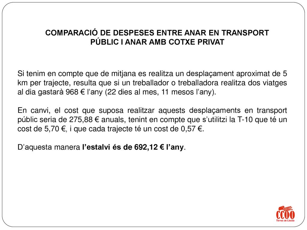 COMPARACIÓ DE DESPESES ENTRE ANAR EN TRANSPORT PÚBLIC I ANAR AMB COTXE PRIVAT