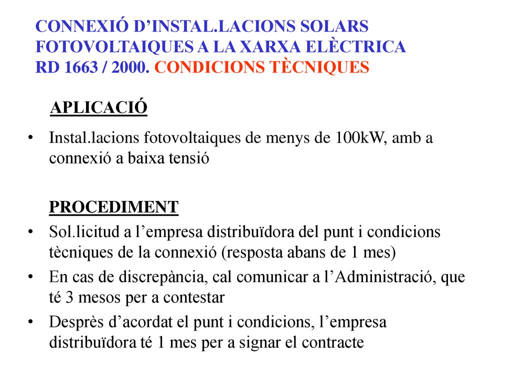 CONNEXIÓ D’INSTAL.LACIONS SOLARS FOTOVOLTAIQUES A LA XARXA ELÈCTRICA RD 1663 / CONDICIONS TÈCNIQUES