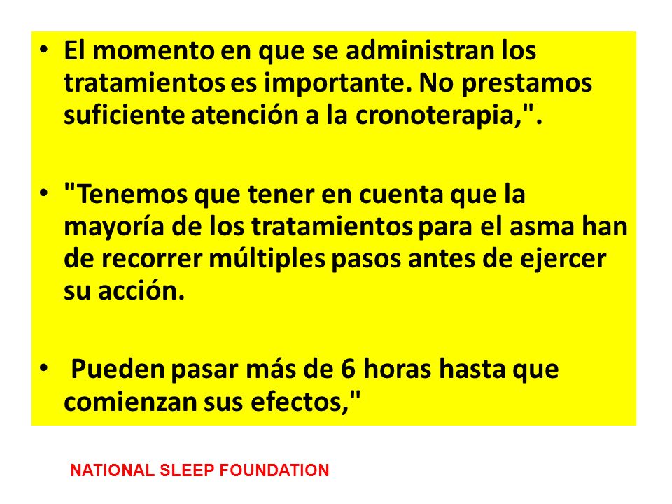 Pueden pasar más de 6 horas hasta que comienzan sus efectos,