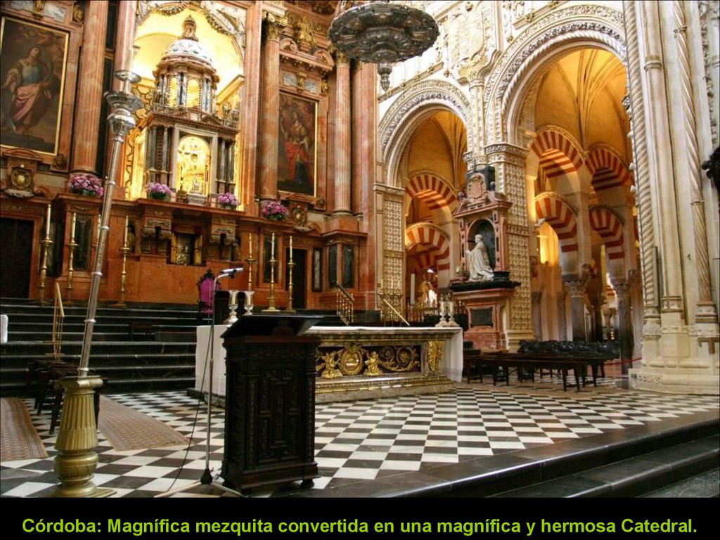 Córdoba: Magnífica mezquita convertida en una magnífica y hermosa Catedral.