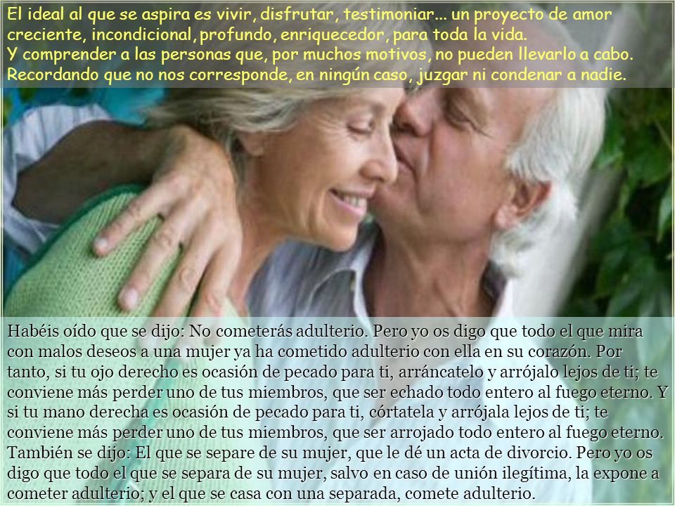 El ideal al que se aspira es vivir, disfrutar, testimoniar