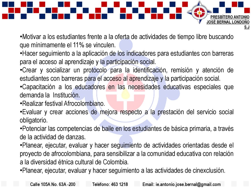 Motivar a los estudiantes frente a la oferta de actividades de tiempo libre buscando que mínimamente el 11% se vinculen.