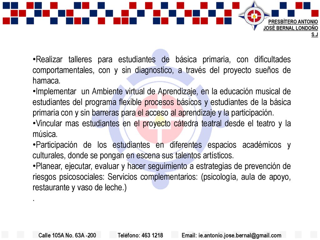 Realizar talleres para estudiantes de básica primaria, con dificultades comportamentales, con y sin diagnostico, a través del proyecto sueños de hamaca.