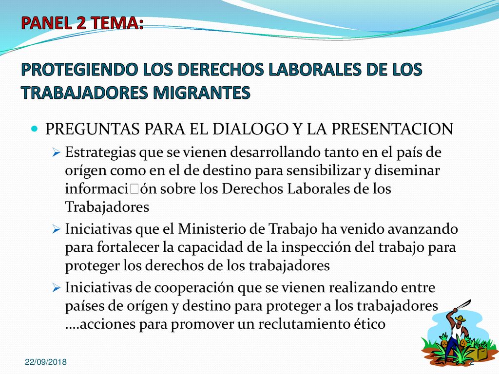PANEL 2 TEMA: PROTEGIENDO LOS DERECHOS LABORALES DE LOS TRABAJADORES MIGRANTES