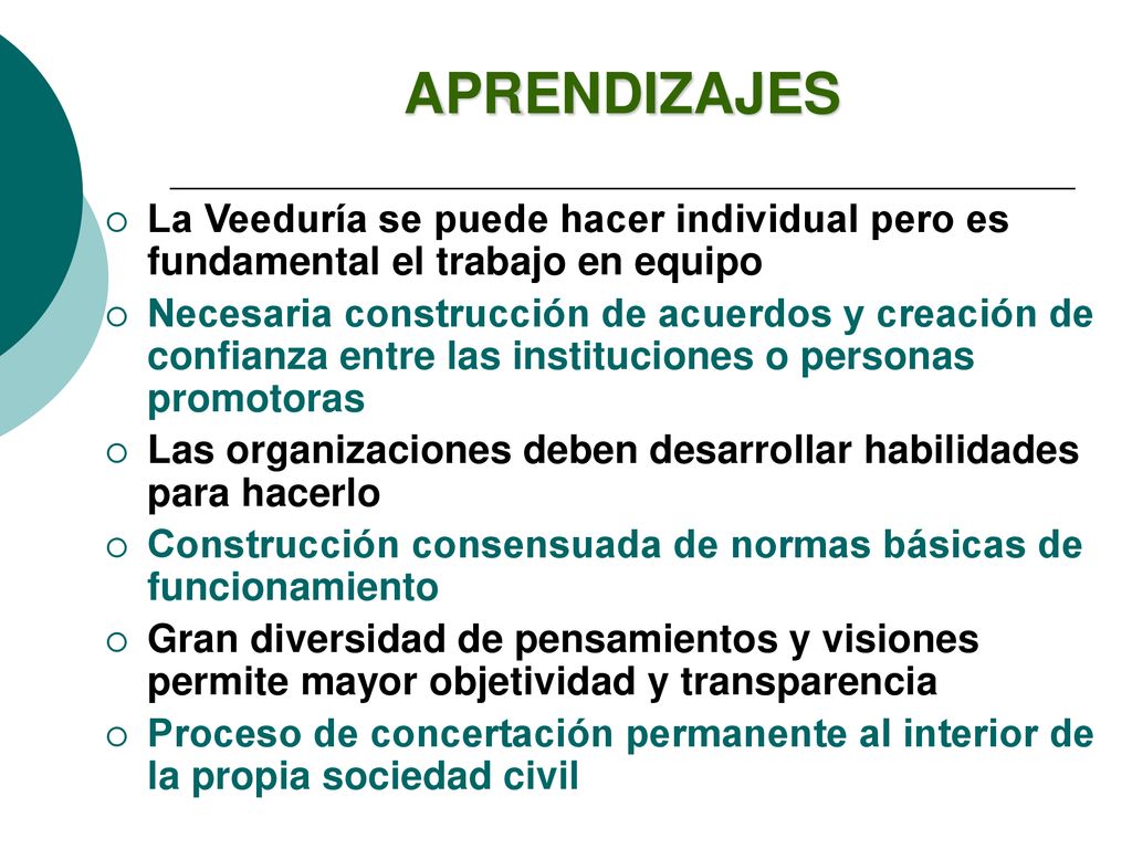 APRENDIZAJES La Veeduría se puede hacer individual pero es fundamental el trabajo en equipo.