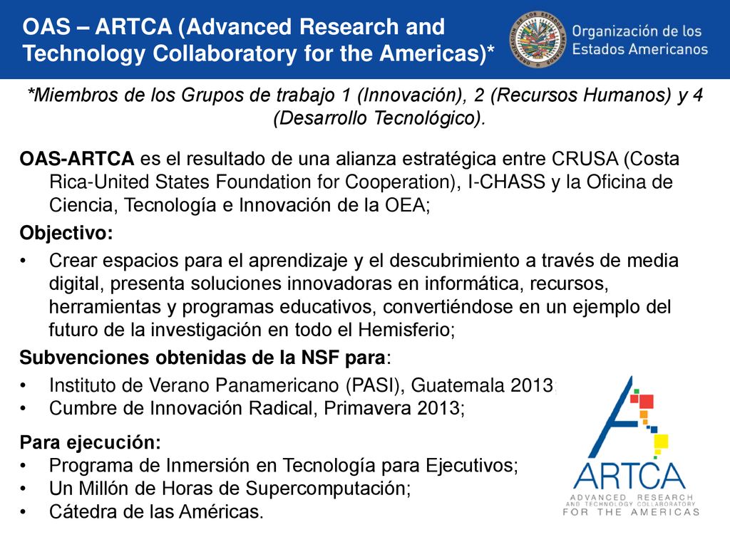 OAS – ARTCA (Advanced Research and Technology Collaboratory for the Americas)*