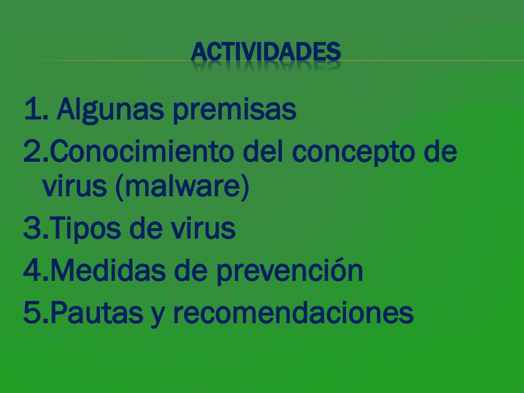 2.Conocimiento del concepto de virus (malware) 3.Tipos de virus