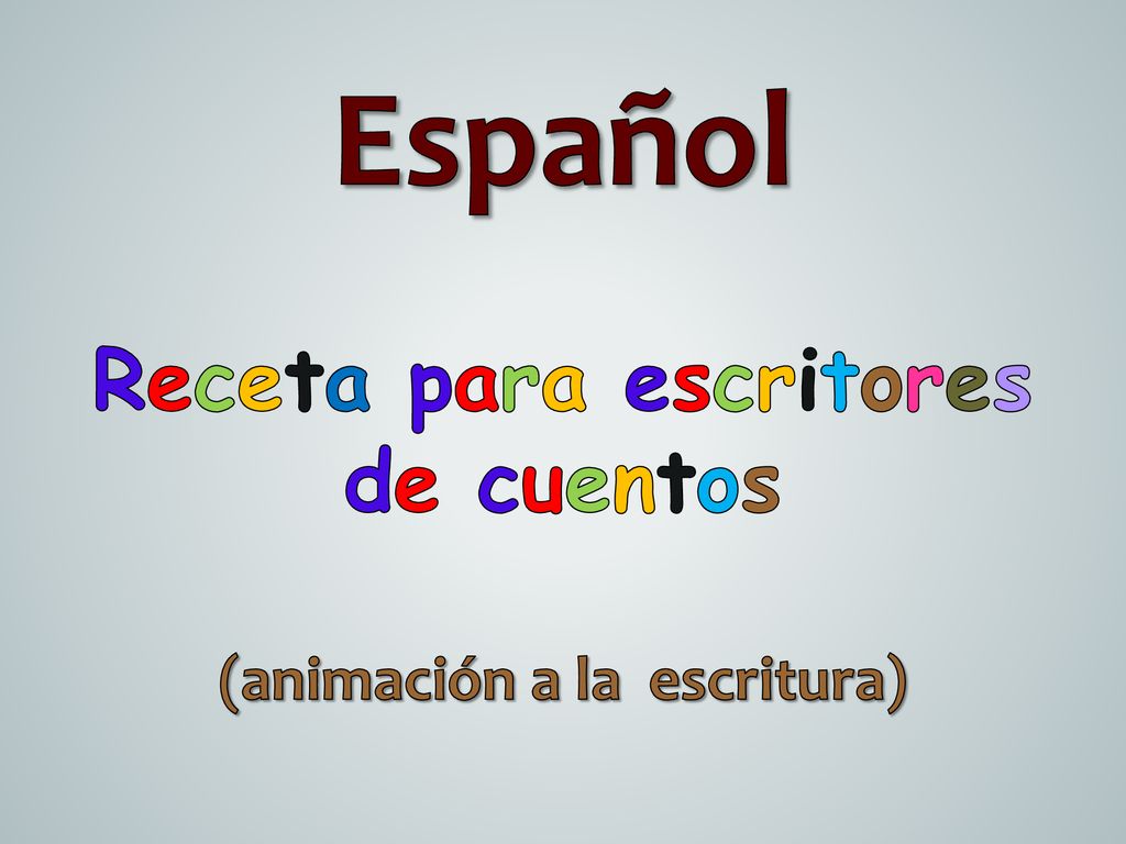 Receta para escritores de cuentos (animación a la escritura)