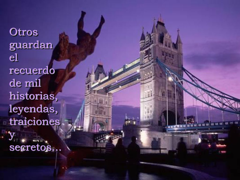 Otros guardan el recuerdo de mil historias, leyendas, traiciones y secretos...
