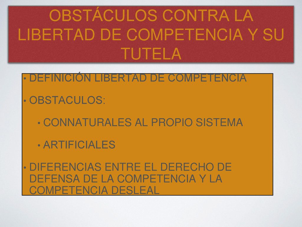 OBSTÁCULOS CONTRA LA LIBERTAD DE COMPETENCIA Y SU TUTELA