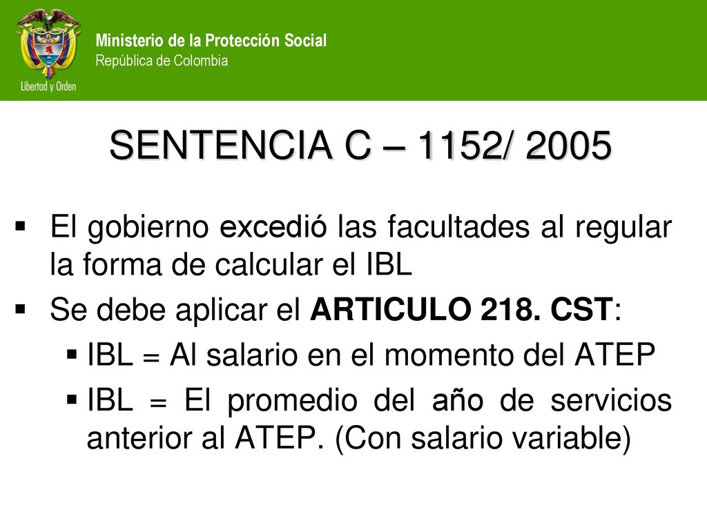 SENTENCIA C – 1152/ 2005 El gobierno excedió las facultades al regular la forma de calcular el IBL.