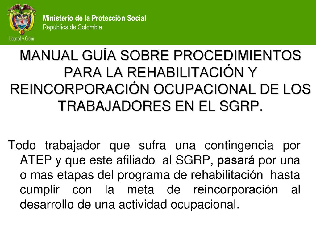 MANUAL GUÍA SOBRE PROCEDIMIENTOS PARA LA REHABILITACIÓN Y REINCORPORACIÓN OCUPACIONAL DE LOS TRABAJADORES EN EL SGRP.