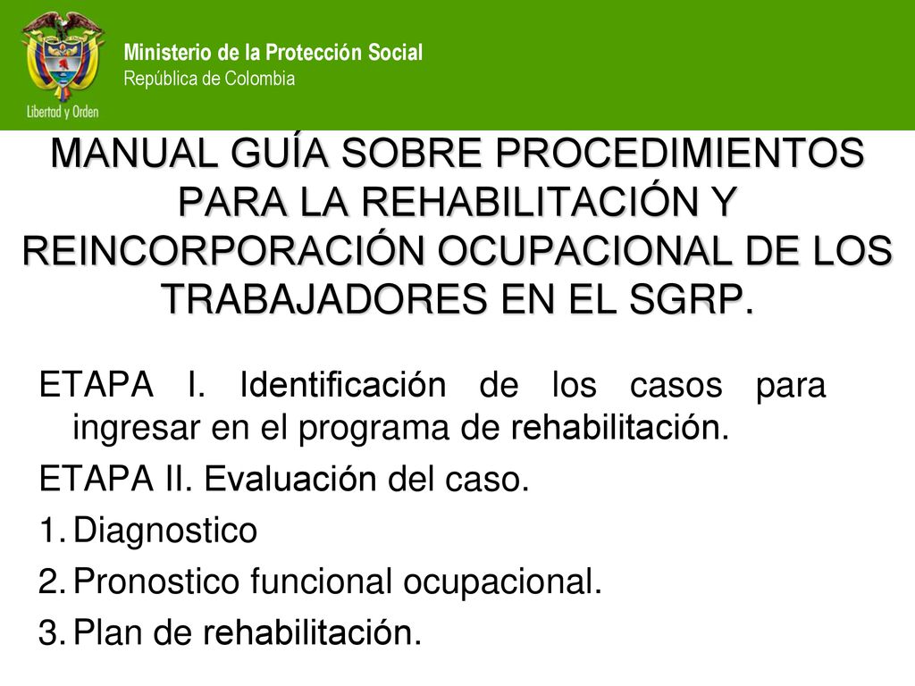 MANUAL GUÍA SOBRE PROCEDIMIENTOS PARA LA REHABILITACIÓN Y REINCORPORACIÓN OCUPACIONAL DE LOS TRABAJADORES EN EL SGRP.