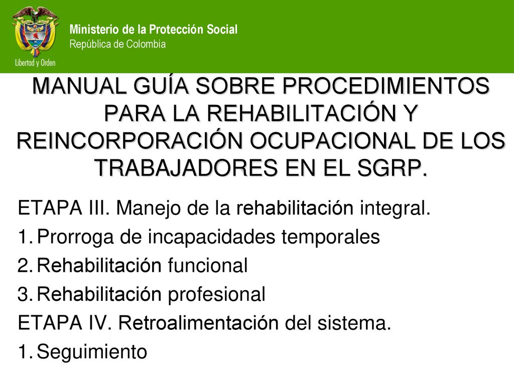 MANUAL GUÍA SOBRE PROCEDIMIENTOS PARA LA REHABILITACIÓN Y REINCORPORACIÓN OCUPACIONAL DE LOS TRABAJADORES EN EL SGRP.
