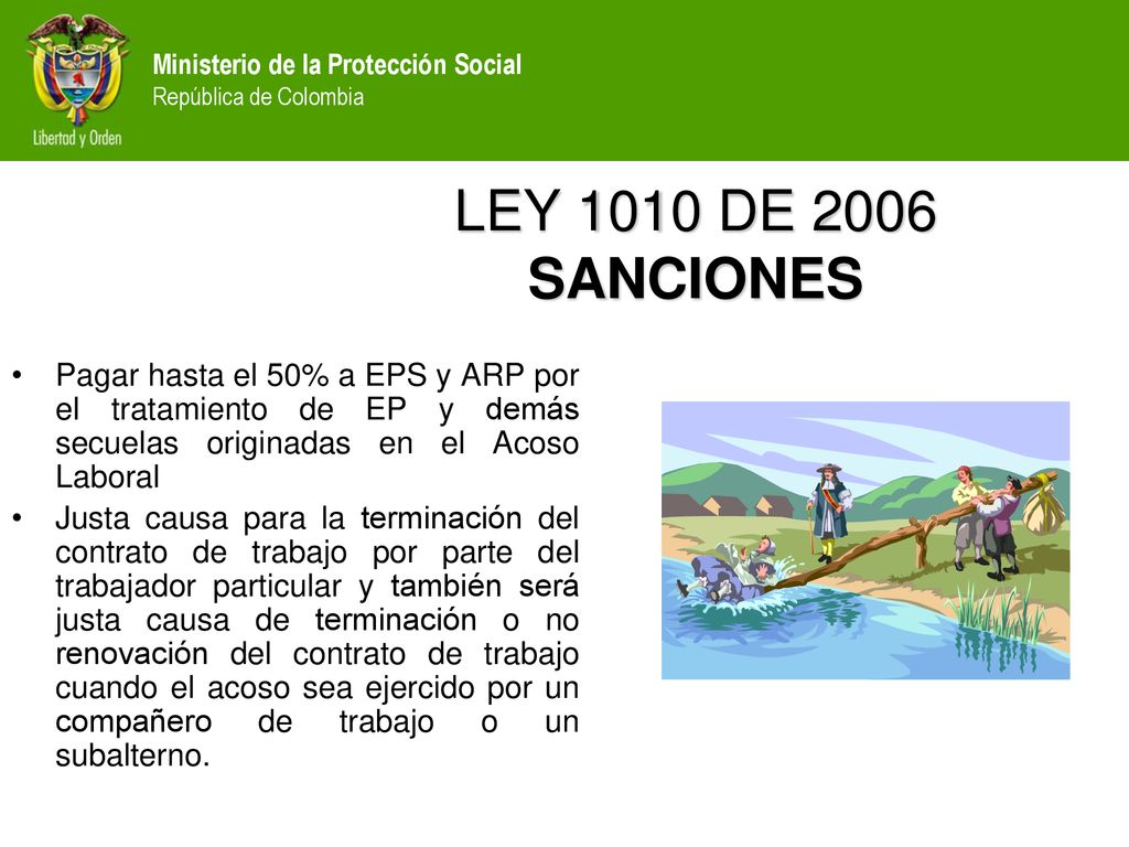 LEY 1010 DE 2006 SANCIONES Pagar hasta el 50% a EPS y ARP por el tratamiento de EP y demás secuelas originadas en el Acoso Laboral.