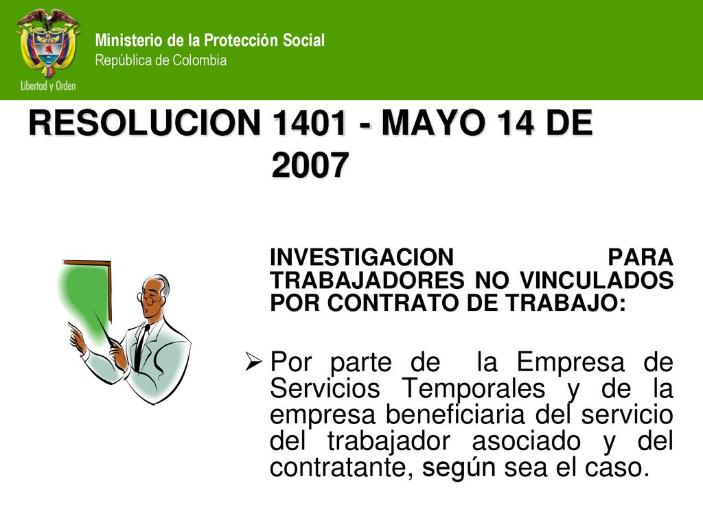 RESOLUCION MAYO 14 DE 2007 INVESTIGACION PARA TRABAJADORES NO VINCULADOS POR CONTRATO DE TRABAJO: