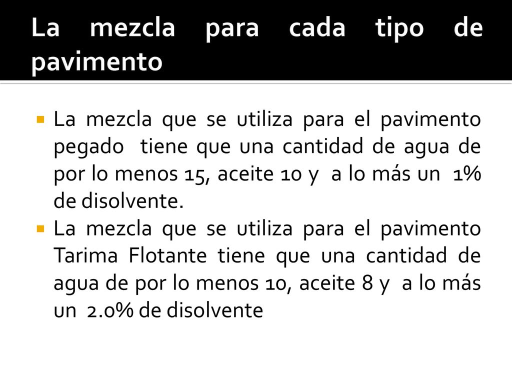 La mezcla para cada tipo de pavimento