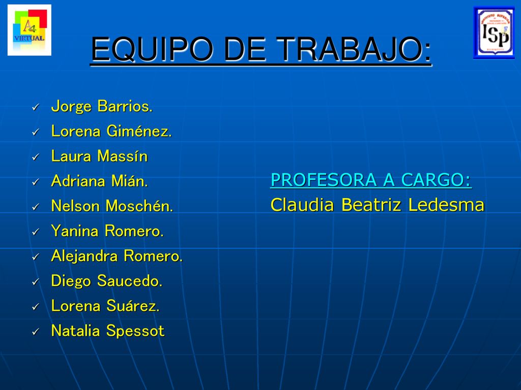 EQUIPO DE TRABAJO: Jorge Barrios. Lorena Giménez. Laura Massín