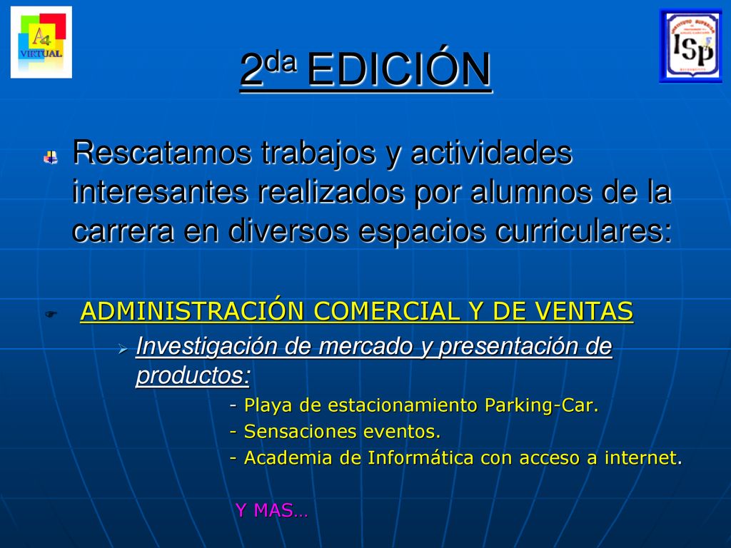 2da EDICIÓN Rescatamos trabajos y actividades interesantes realizados por alumnos de la carrera en diversos espacios curriculares: